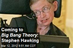 Coming to Big Bang Theory : Stephen Hawking