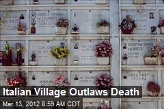 Italian Village Outlaws Death