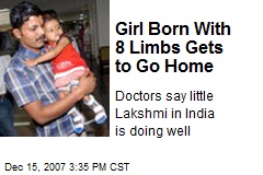 Girl Born With 8 Limbs Gets to Go Home