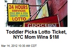 Toddler Picks Lotto Ticket, NYC Mom Wins $1M