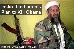 Inside bin Laden&#39;s Plan to Kill Obama