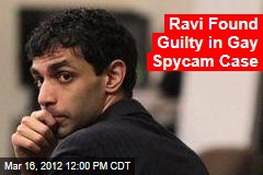 Ravi Found Guilty in Gay Spycam Case