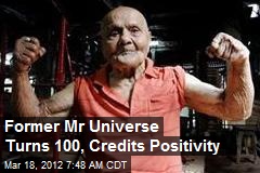Former Mr Universe Turns 100, Credits Positivity