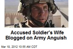 Accused Soldier&#39;s Wife Blogged on Army Anguish