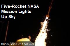 Five-Rocket NASA Mission Lights Up Sky