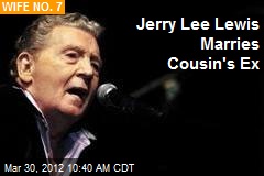Jerry Lee Lewis Marries Cousin&#39;s Ex