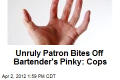 Unruly Patron Bites Off Bartender&#39;s Pinky: Cops