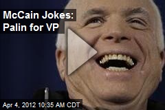 McCain Jokes: Palin for VP