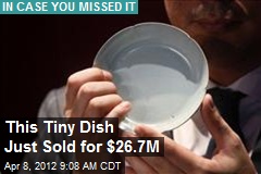 This Tiny Dish Just Sold for $26.7M
