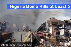 Nigeria Bomb Kills at Least 5