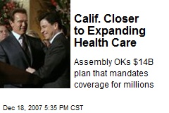 Calif. Closer to Expanding Health Care