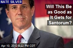Will This Be as Good as It Gets for Santorum?