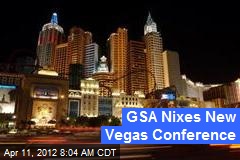 GSA Nixes New Vegas Conference