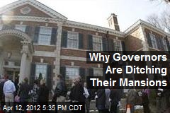 Why Governors Are Ditching Their Mansions