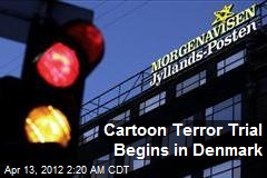 Cartoon Terror Trial Begins in Denmark
