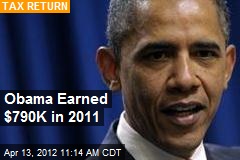 Obama Earned $790K in 2011