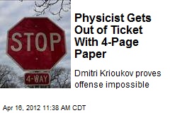 Physicist Gets Out of Ticket With 4-Page Paper