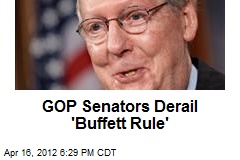 GOP Senators Derail &#39;Buffett Rule&#39;