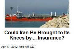 Iran&#39;s Downfall: Marine Insurance?