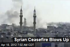 Syrian Ceasefire Blows Up