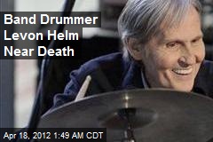 Band Drummer Levon Helm Near Death