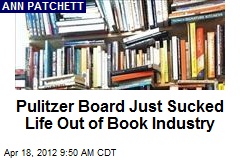 Pulitzer Board Just Sucked Life Out of Book Industry