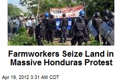 Farmworkers Seize Land in Massive Honduras Protest