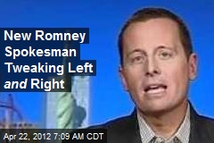 New Romney Spokesman Tweaking Left and Right
