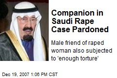 Companion in Saudi Rape Case Pardoned