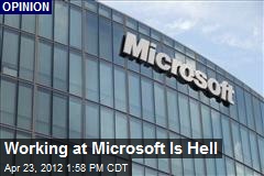 Working at Microsoft Is Hell
