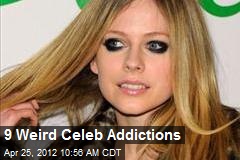 9 Weird Celeb Addictions