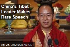 China&#39;s Tibet Leader Makes Rare Speech
