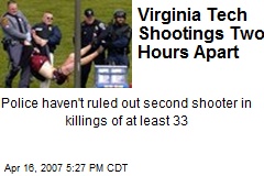 Virginia Tech Shootings Two Hours Apart