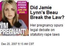 Did Jamie Lynn's Beau Break the Law?