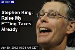 Stephen King: Raise My F***ing Taxes Already