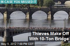 Thieves Make Off With 10-Ton Bridge