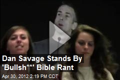 Dan Savage Stands By &#39;Bullsh**&#39; Bible Rant