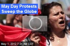 May Day Protests Sweep the Globe