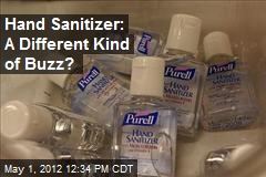 Hand Sanitizer: A Different Kind of Buzz?