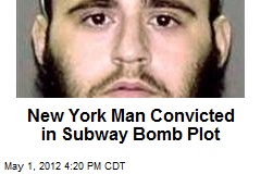 New York Man Convicted in 2009 Subway Bomb Plot
