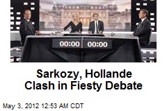 Sarkozy, Hollande Clash in Fiesty Debate