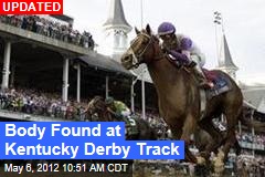 Body Found at Kentucky Derby Track