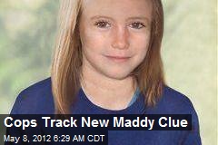 Cops Track New Maddy Clue