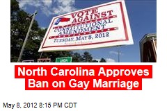 NC Voters Approve Ban on Gay Marriage