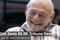 Zell Seals $8.2B Tribune Deal