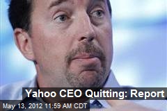 Yahoo CEO Quitting: Report