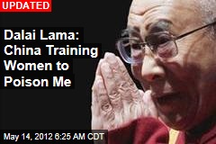 Dalai Lama Fears Chinese Will Poison Him