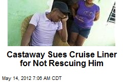 Castaway Sues Cruise Liner for Not Rescuing Him