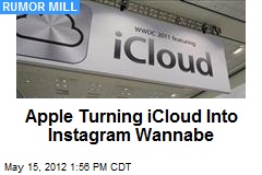 Apple Turning iCloud Into Instagram Wannabe