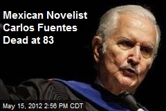 Mexican Novelist Carlos Fuentes Dead at 83